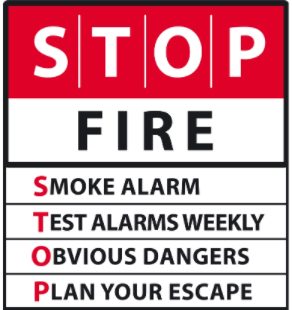 STOP Fire Safety Message - S stands for Smoke Alarm; T stands for Test Alarms Weekly; O stands for Obvious Dangers; P stands for Plan Your Escape.
